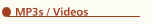 MP3s / Videos